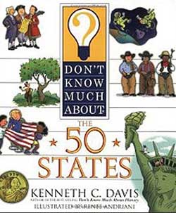 Don't Know Much About 50 States Don't Know Much About 50 States 9780064462273 by Kenneth C. Davis