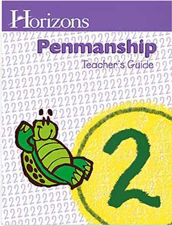 Horizons Penmanship Teacher’s Guide Teacher’s Guide Horizons Penmanship 2 9780740302107