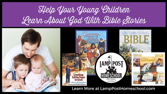 Help Your Young Children Learn About God With Bible Stories - Lamp Post 