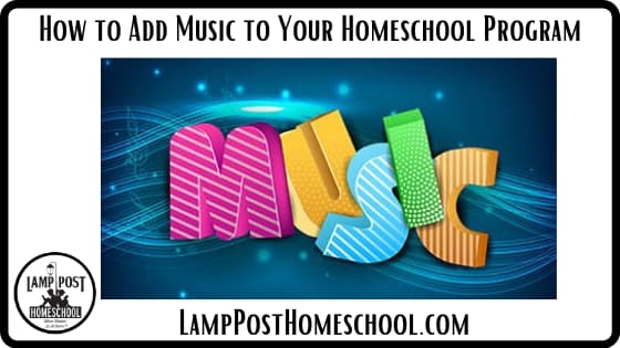How to Add Music to Your Homeschool Program