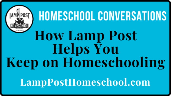 How Lamp Post Homeschool Helps You to Keep On Homeschooling.