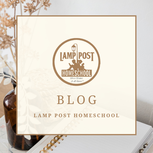 Lamp Post Homeschool Blog Where Wisdom is At Home