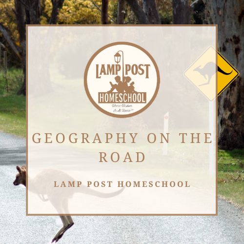 Homeschooling Geography on the Road.